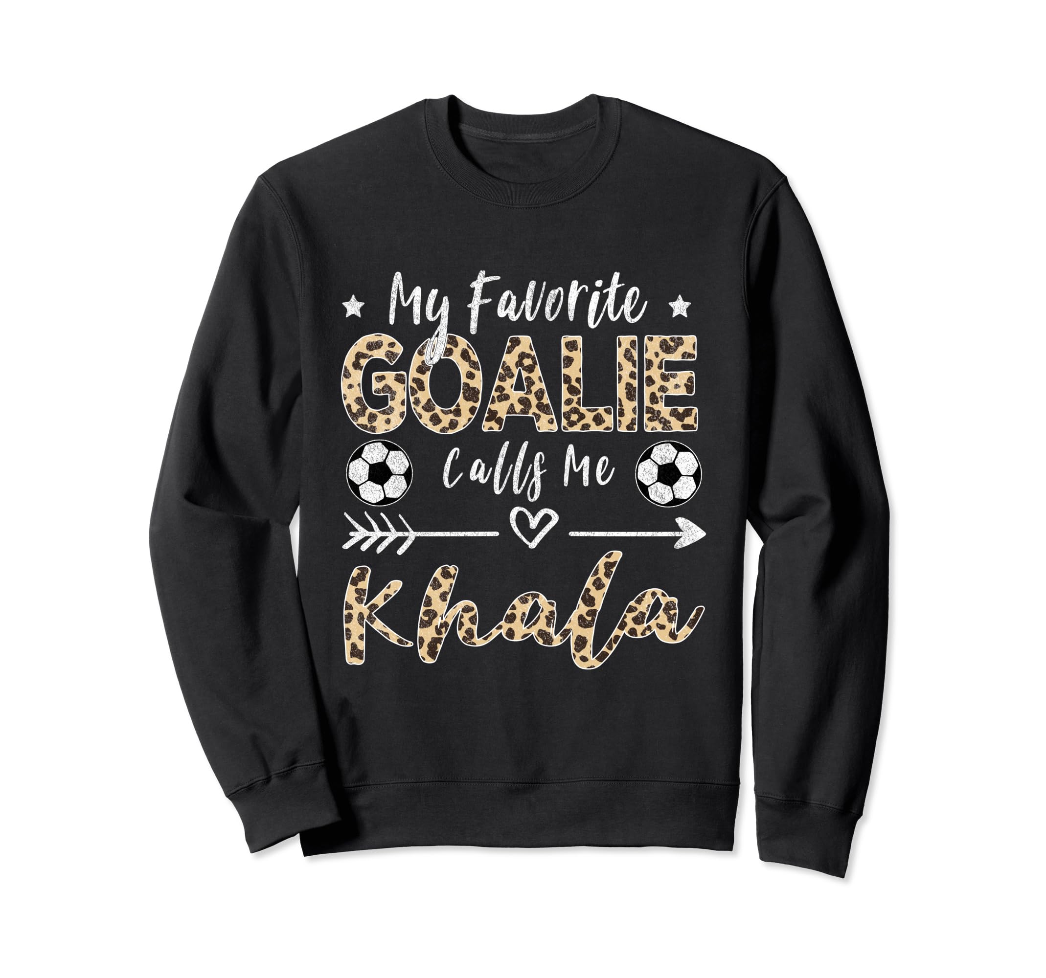 My Favorite Goalie Calls Me Khala Sweatshirt - Custom Art Print Unisex - T-Shirt, Sweatshirt, Hoodie