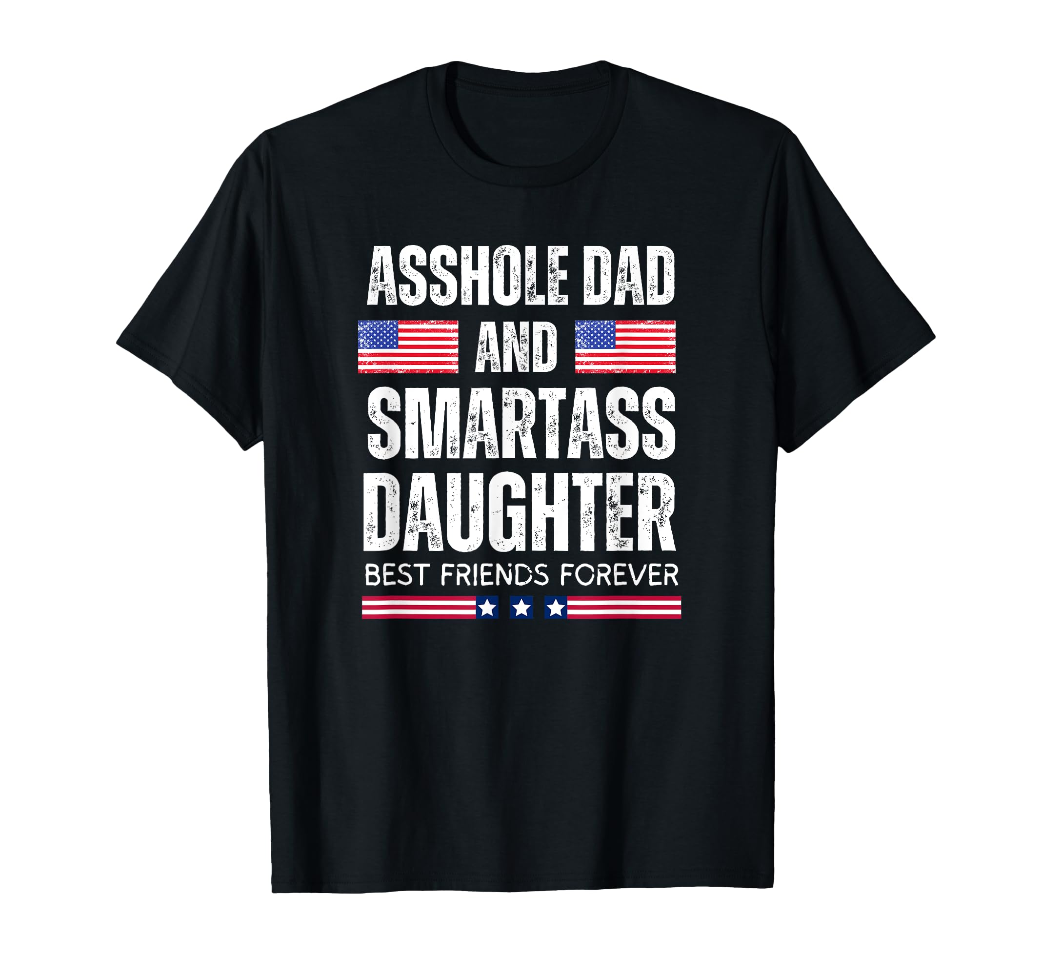 Asshole Dad And Smartass Daughter Best T-Shirt - Trendy Graphic Men Women - T-Shirt, Sweatshirt, Hoodie