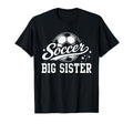 Soccer Big Sister Family Matching T-Shirt - Aesthetic Graphic Unisex - T-Shirt, Sweatshirt, Hoodie