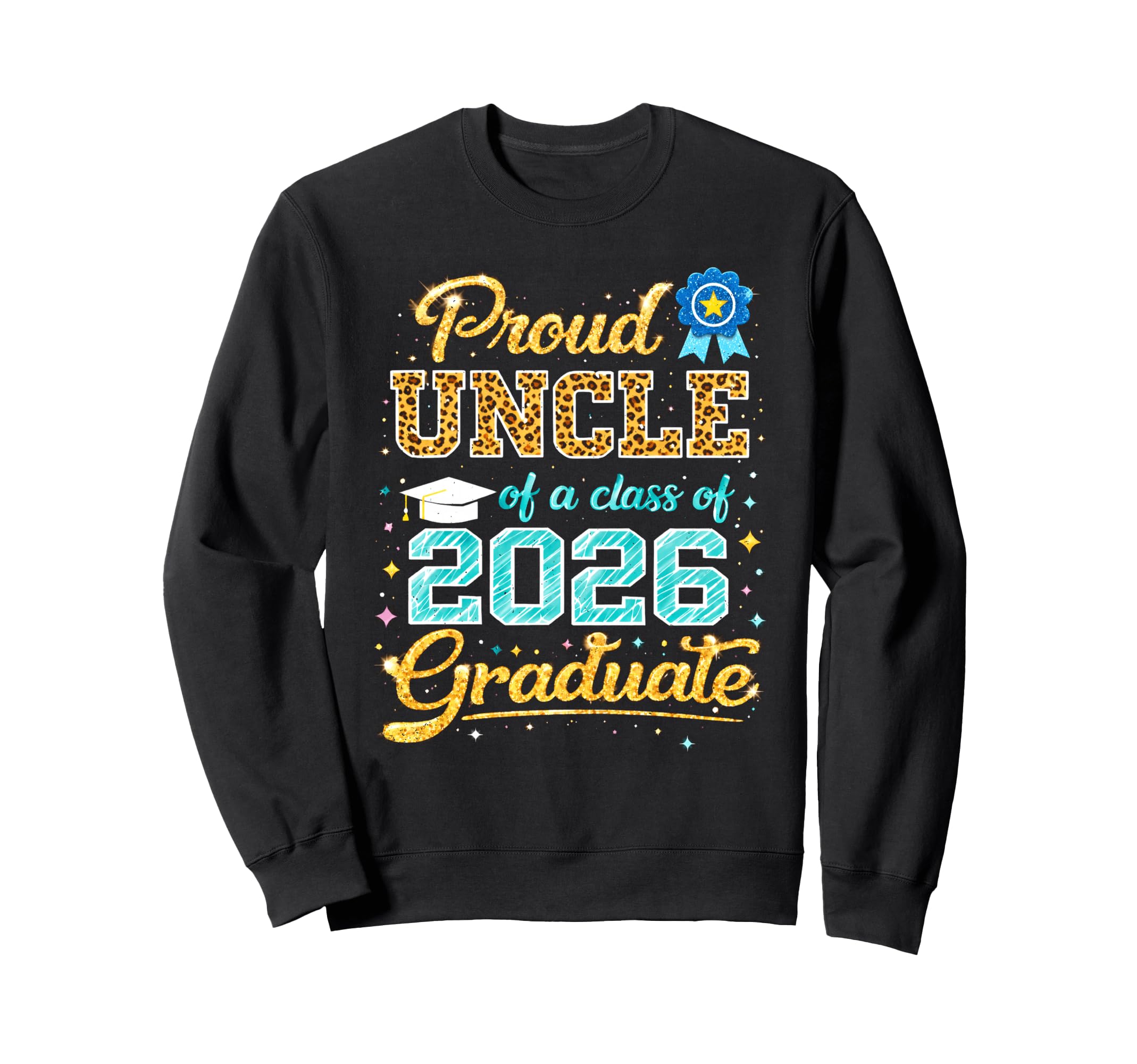 Graduation Proud Uncle 2026 Graduate Sweatshirt - Aesthetic Graphic Unisex - T-Shirt, Sweatshirt, Hoodie