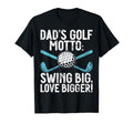 Dads Golf Motto Swing Big Love T-Shirt - Aesthetic Graphic Men Women - T-Shirt, Sweatshirt, Hoodie