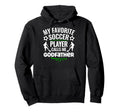 My Favorite Soccer Player Calls Me Godfather Hoodie - Unique Graphic Unisex - T-Shirt, Sweatshirt, Hoodie