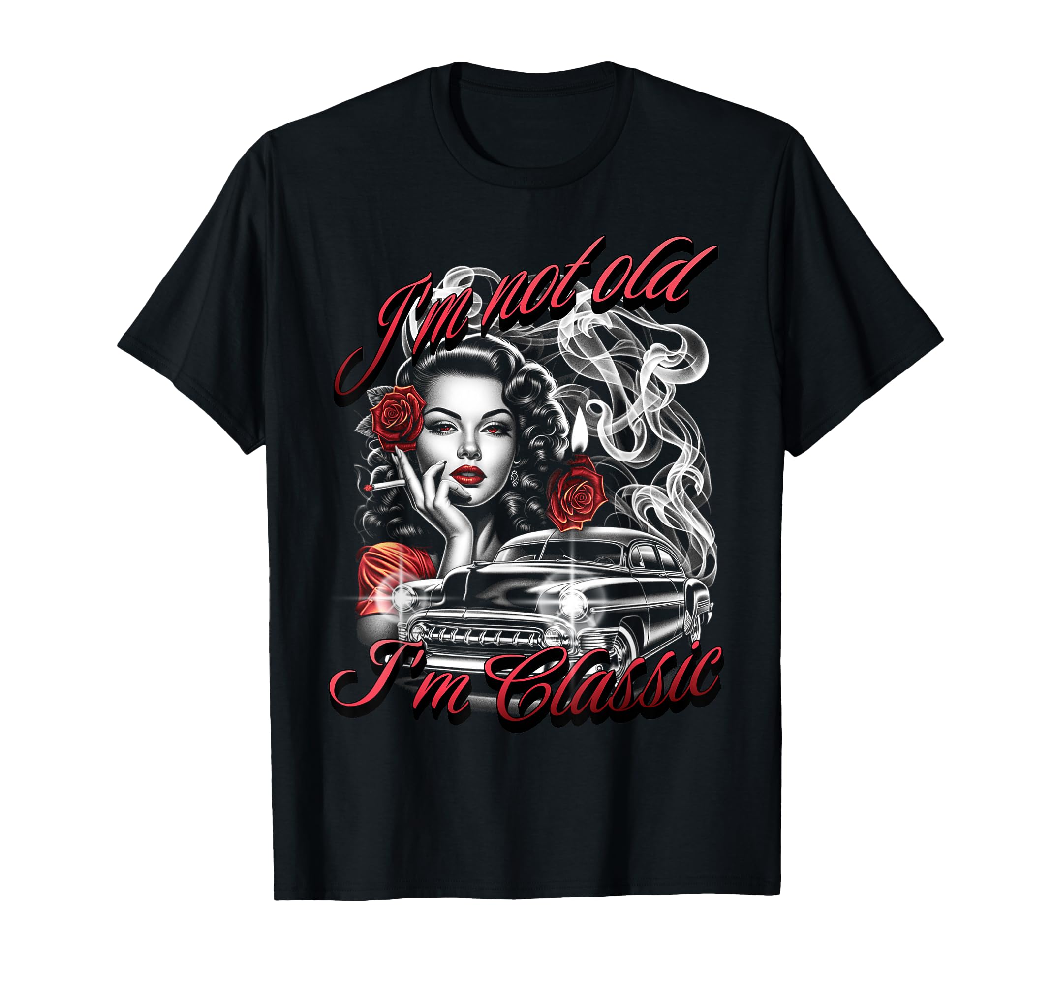 Im Not Old Im Pinup Car Fathers Day Dad T-Shirt - Graphic Print Men Women - T-Shirt, Sweatshirt, Hoodie