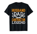 Contractor Husband Legend T-Shirt - Casual Everyday Wear Men Women - T-Shirt, Sweatshirt, Hoodie