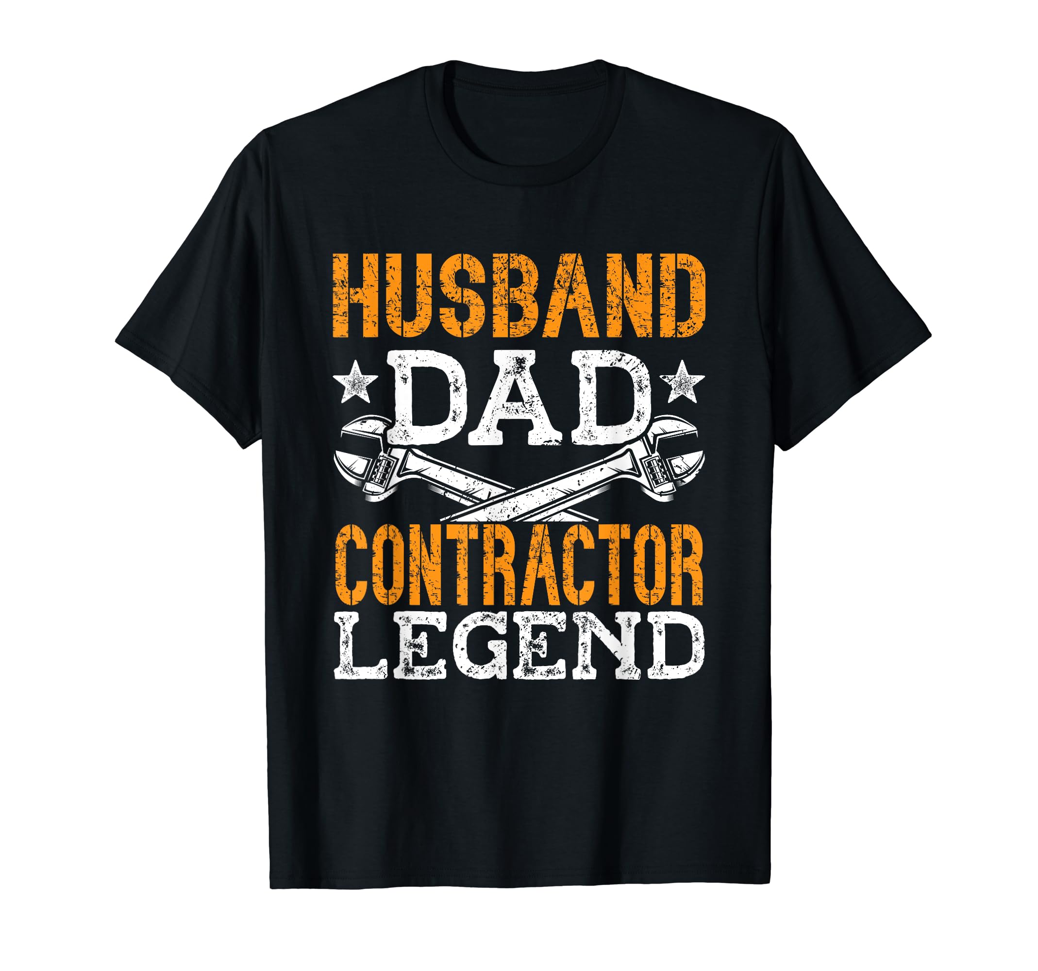 Contractor Husband Legend T-Shirt - Casual Everyday Wear Men Women - T-Shirt, Sweatshirt, Hoodie