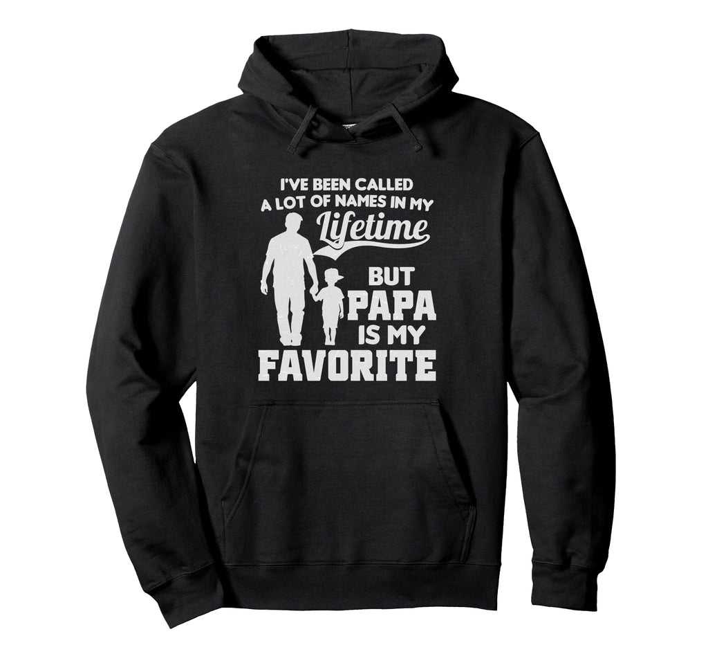Ive Been Called Lot Names But Papa Hoodie - Graphic Print Men Women - T-Shirt, Sweatshirt, Hoodie