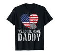 Welcome Home Daddy Military Matching T-Shirt - Minimalist Print Unisex - T-Shirt, Sweatshirt, Hoodie