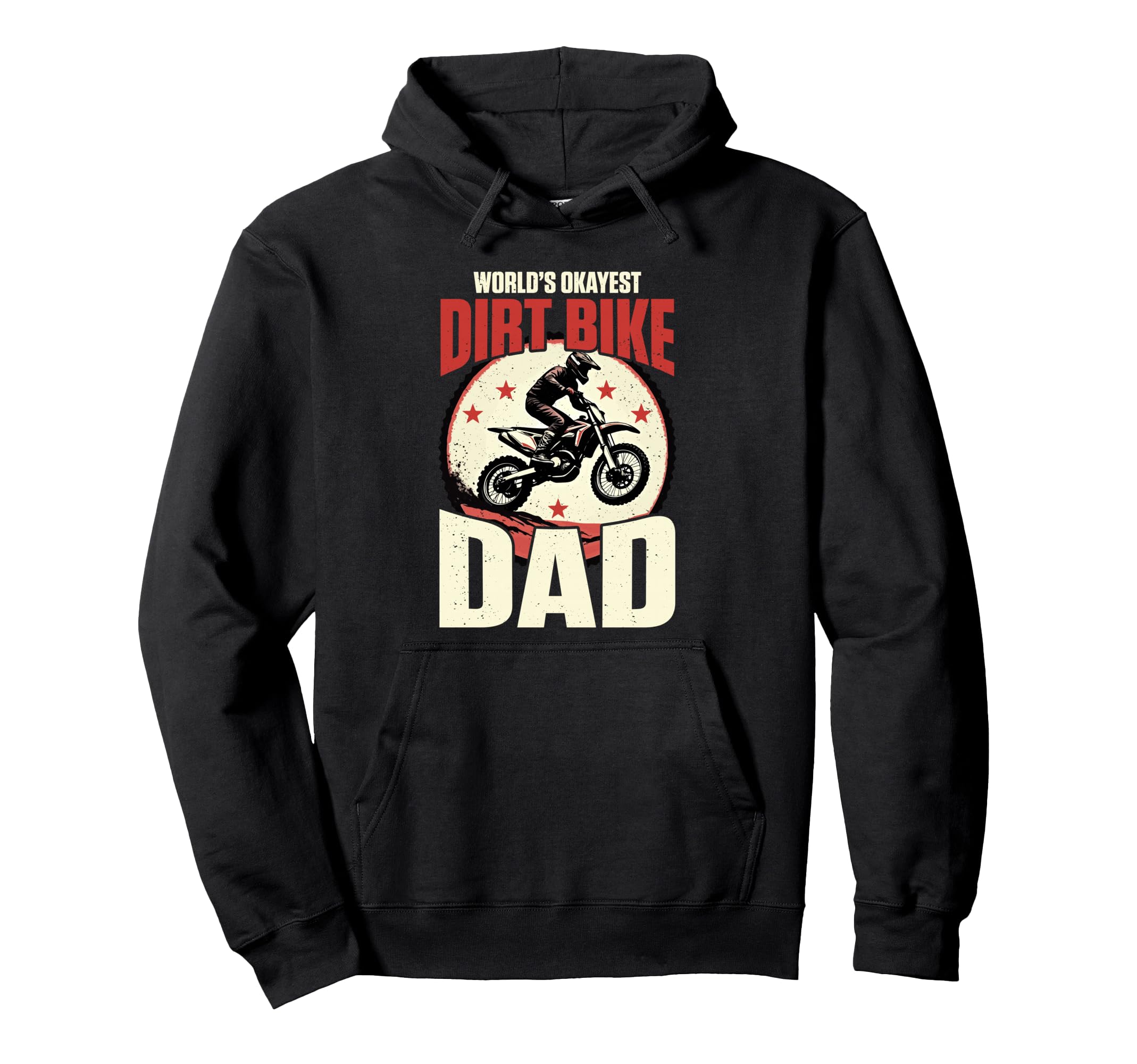 Worlds Okayest Dirt Bike Dad Hoodie - Streetwear Style for Adults - T-Shirt, Sweatshirt, Hoodie