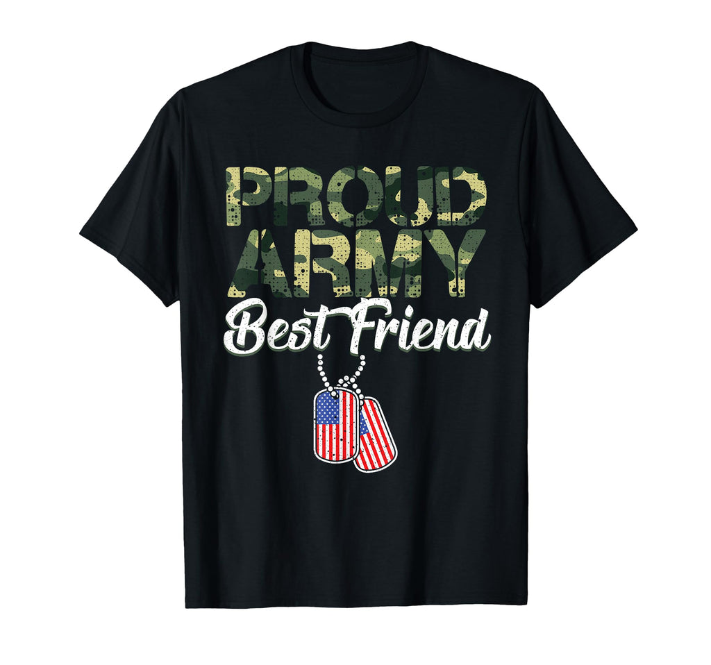 Funny Proud Army Best Friend Military T-Shirt - Graphic Print Men Women - T-Shirt, Sweatshirt, Hoodie