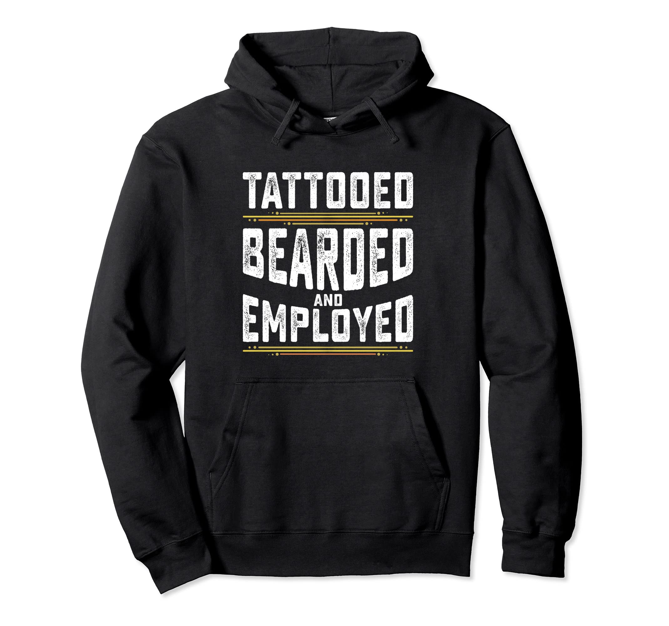 Tattooed Bearded And Employed Funny Hoodie - Aesthetic Graphic for Adults - T-Shirt, Sweatshirt, Hoodie