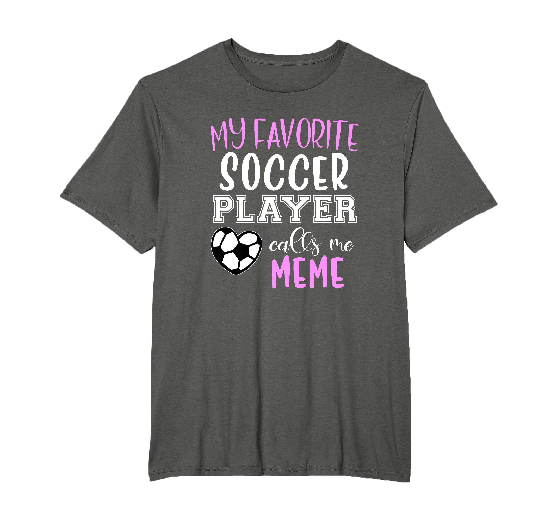 My Favorite Soccer Player Call Me Meme T-Shirt - Novelty Apparel Men Women - T-Shirt, Sweatshirt, Hoodie