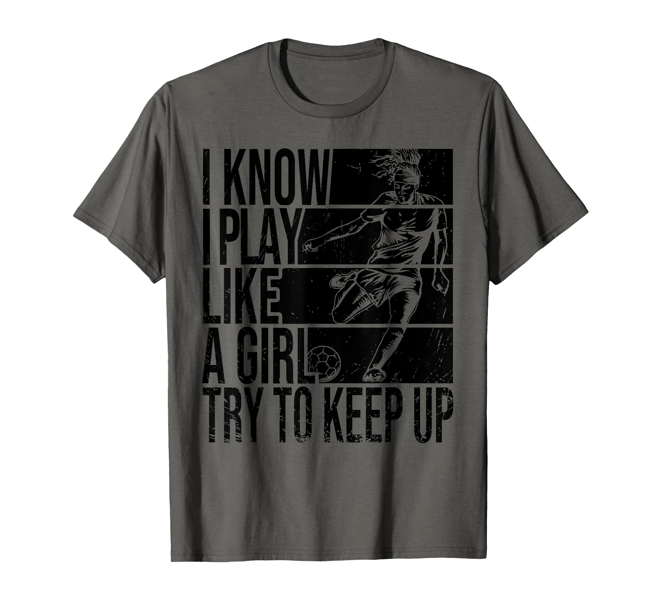 I Know I Play Like Try To Keep Up Funny T-Shirt - Unique Graphic Unisex - T-Shirt, Sweatshirt, Hoodie