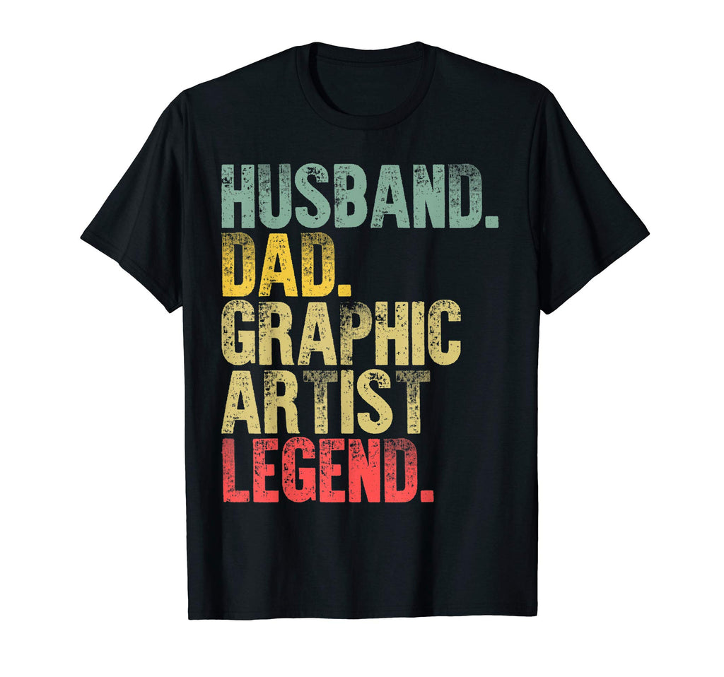 Mens Funny Husband Dad Artist Legend T-Shirt - Novelty Apparel for Adults - T-Shirt, Sweatshirt, Hoodie