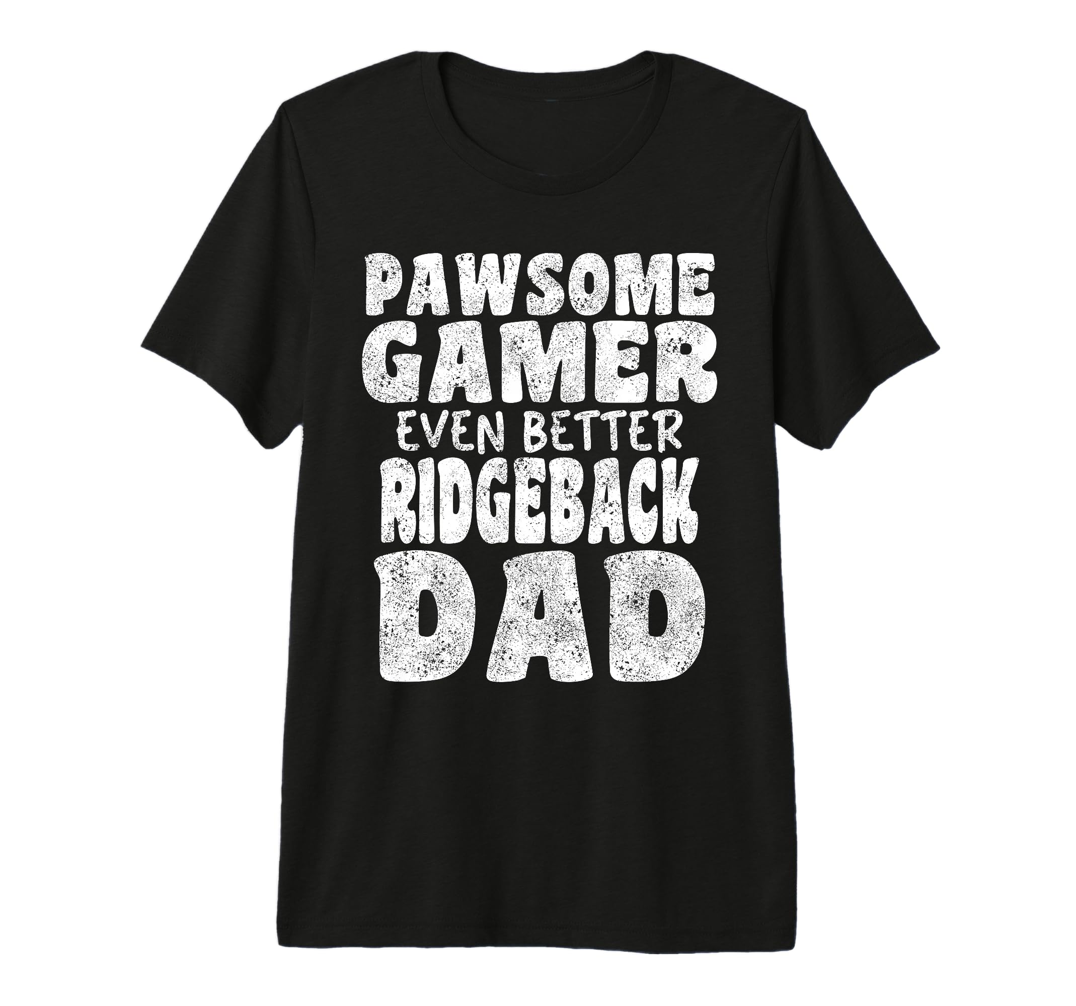 Pawsome Gamer Even Better Ridgeback T-Shirt - Minimalist Print for Adults - T-Shirt, Sweatshirt, Hoodie