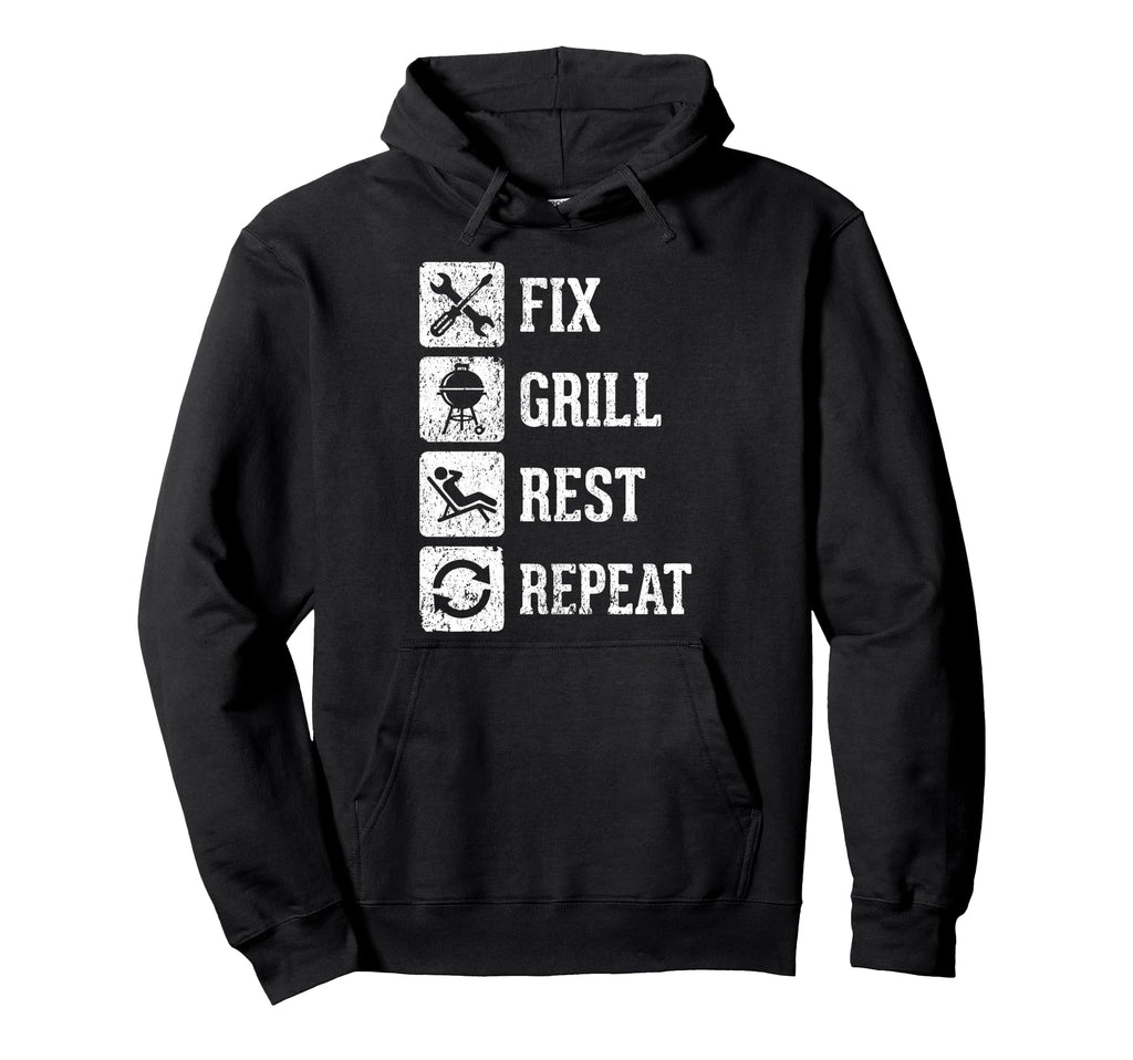 Fix Grill Rest Repeat Funny Dad Hoodie - Trendy Graphic for Adults - T-Shirt, Sweatshirt, Hoodie
