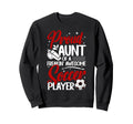 Proud Aunt Soccer Player Aunt Soccer Sweatshirt - Trendy Graphic Men Women - T-Shirt, Sweatshirt, Hoodie