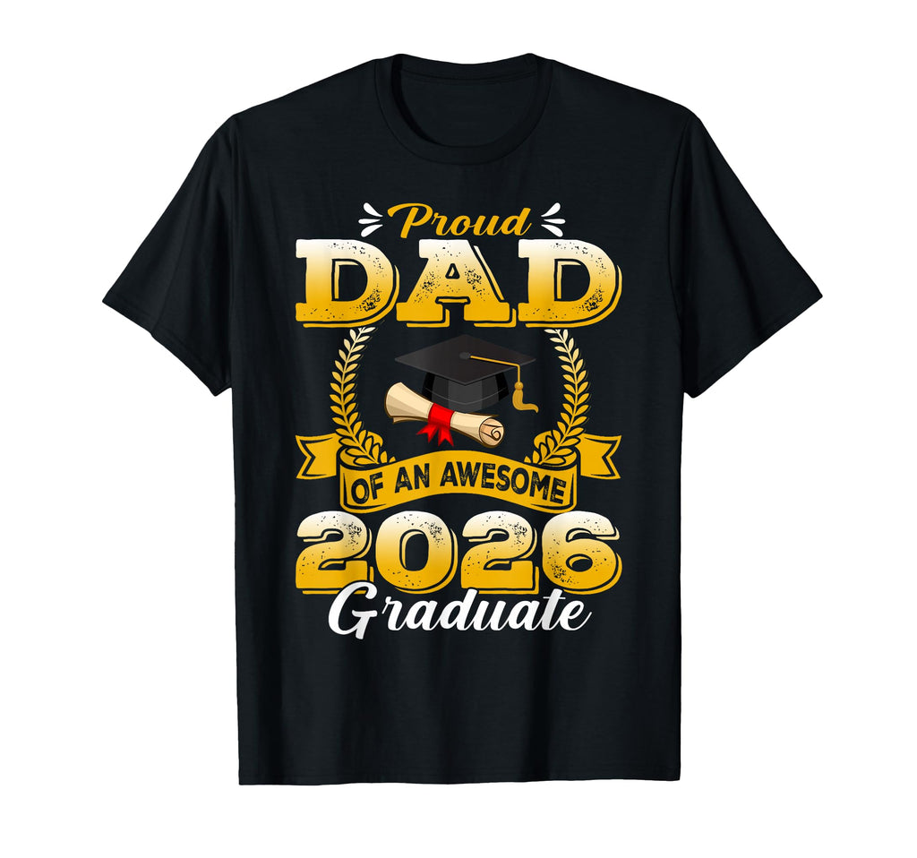 Proud Dad Awesome 2026 Graduate T-Shirt - Minimalist Print Unisex - T-Shirt, Sweatshirt, Hoodie