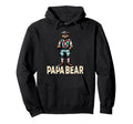 Papa Bear Gifts Funny Birthday Fun Gift Dad Hoodie - Graphic Print Unisex - T-Shirt, Sweatshirt, Hoodie