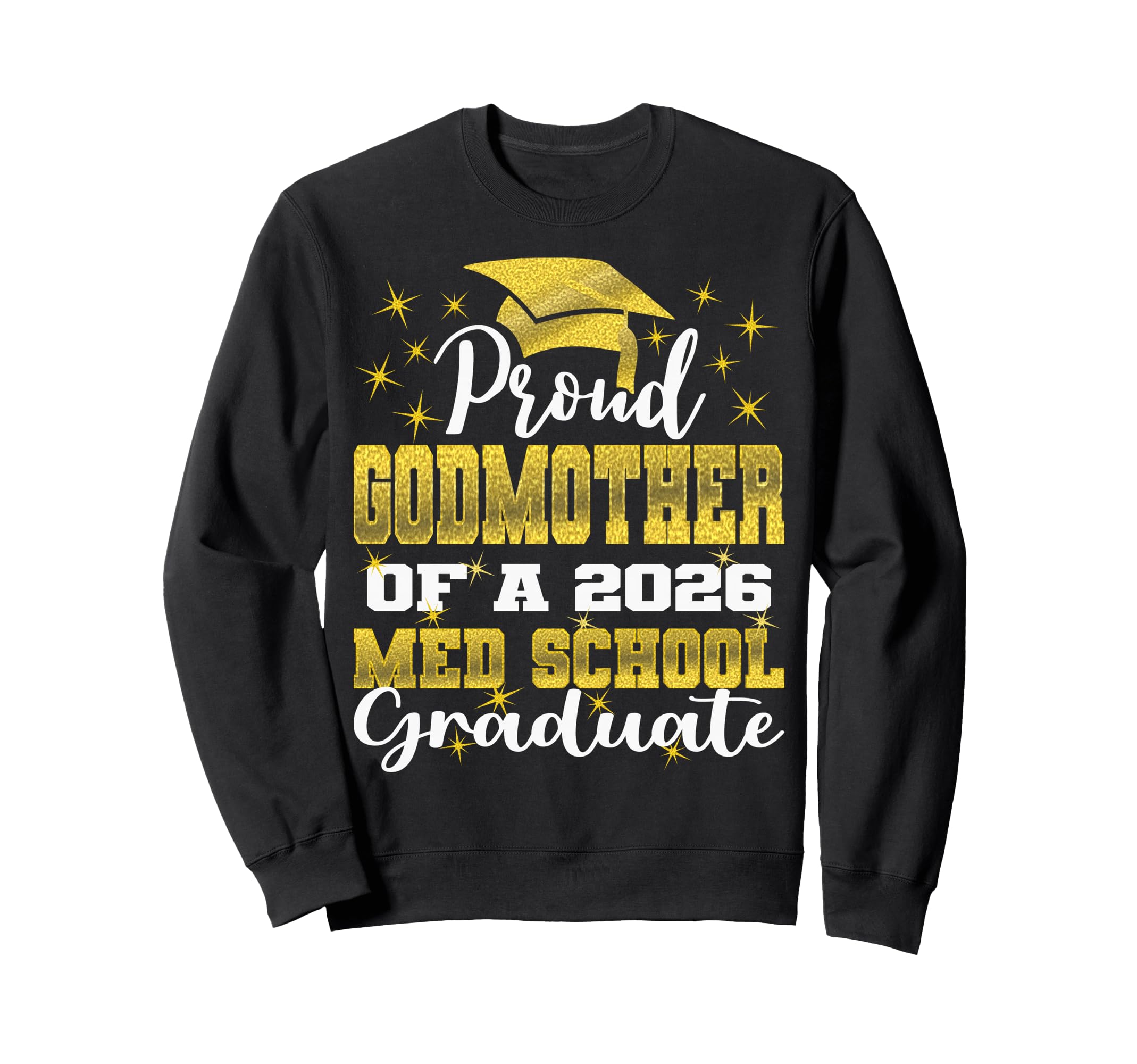 Proud Godmother 2026 Class Med School Sweatshirt - Minimalist Print Unisex - T-Shirt, Sweatshirt, Hoodie