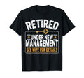 Retired Under New Management See T-Shirt - Casual Everyday Wear for Adults - T-Shirt, Sweatshirt, Hoodie