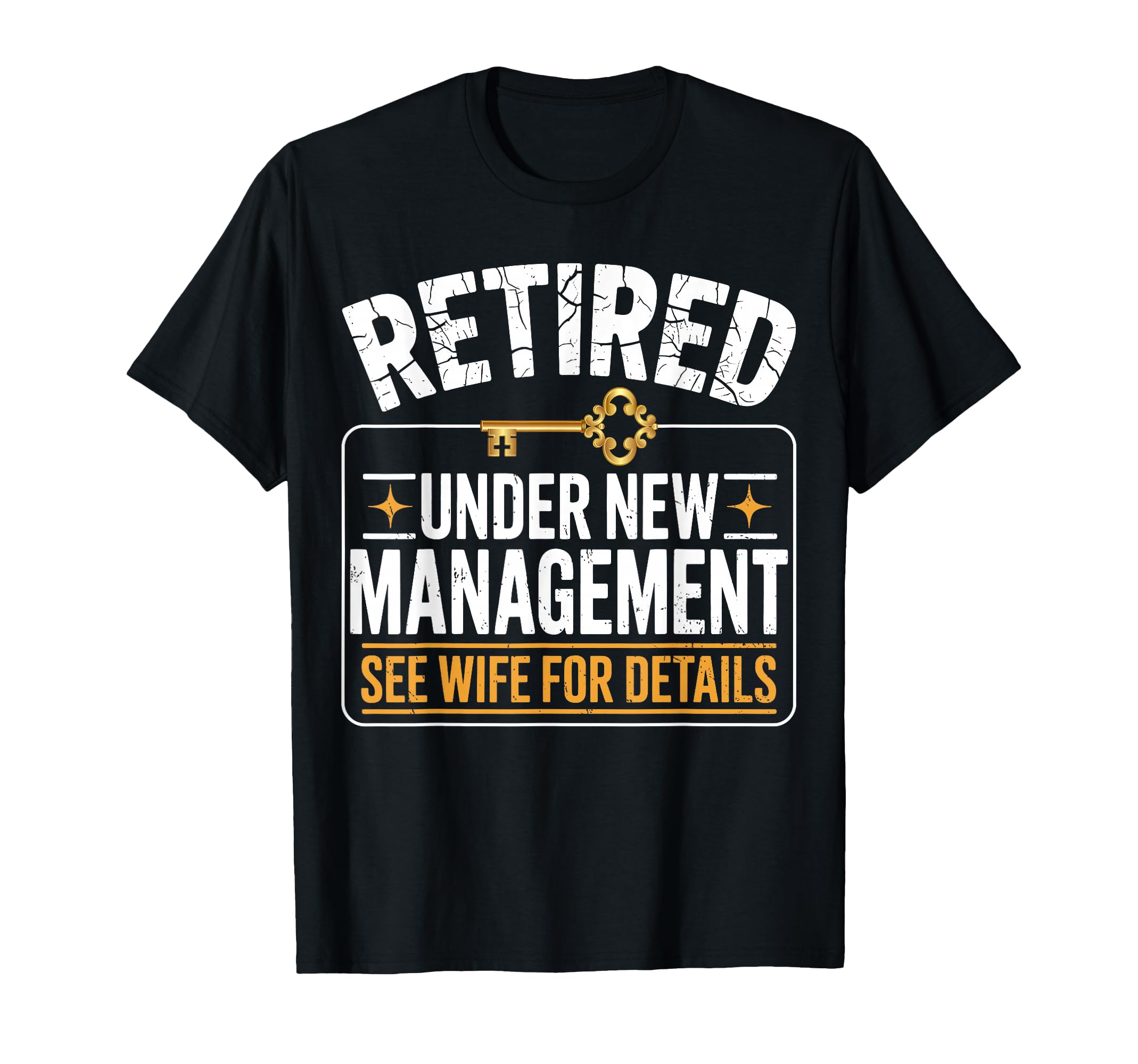 Retired Under New Management See T-Shirt - Casual Everyday Wear for Adults - T-Shirt, Sweatshirt, Hoodie
