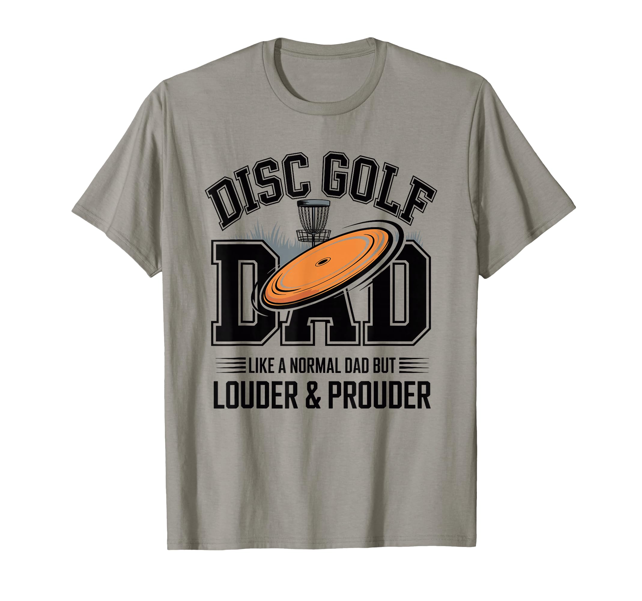 Disc Golf Dad Like Normal Dad But T-Shirt - Fun Novelty Design for Adults - T-Shirt, Sweatshirt, Hoodie
