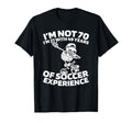 70 Years Old Team Player Sports Soccer T-Shirt - Trendy Graphic Unisex - T-Shirt, Sweatshirt, Hoodie