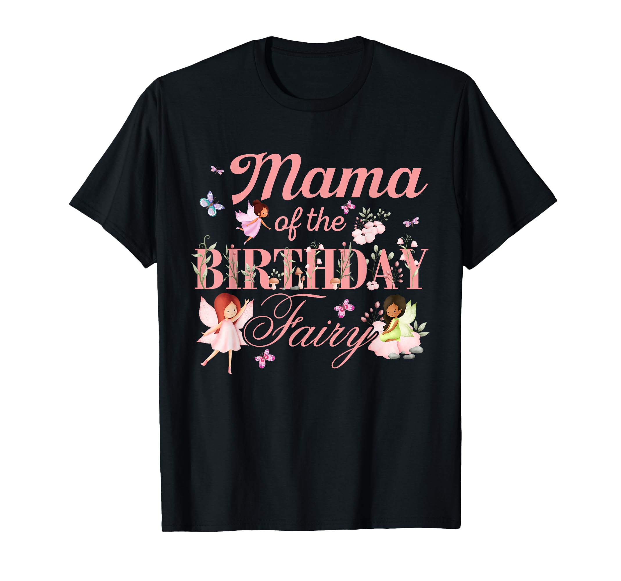 Mama Birthday Fairy Little Magical T-Shirt - Custom Art Print Men Women - T-Shirt, Sweatshirt, Hoodie