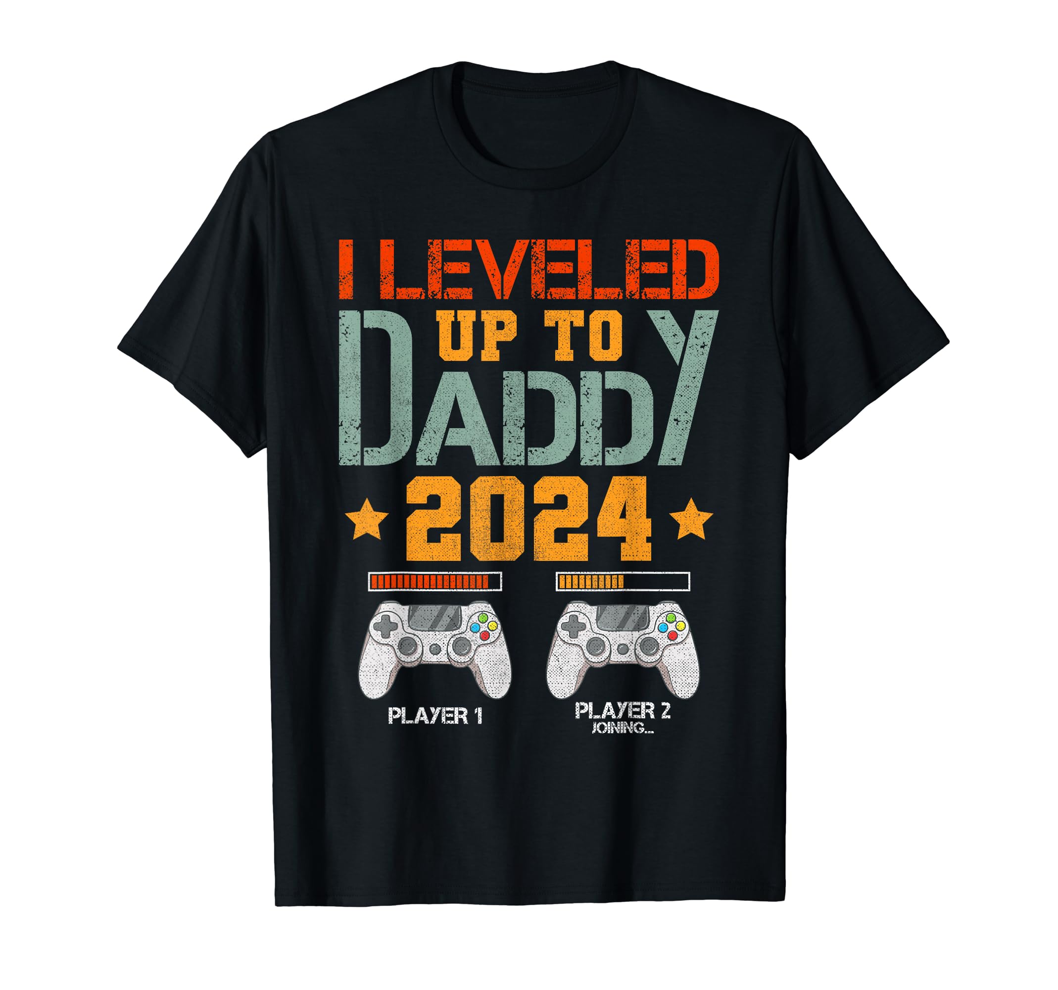 I Leveled Up To Dad 2024 Gamer Dad Two T-Shirt - Streetwear Style Unisex - T-Shirt, Sweatshirt, Hoodie
