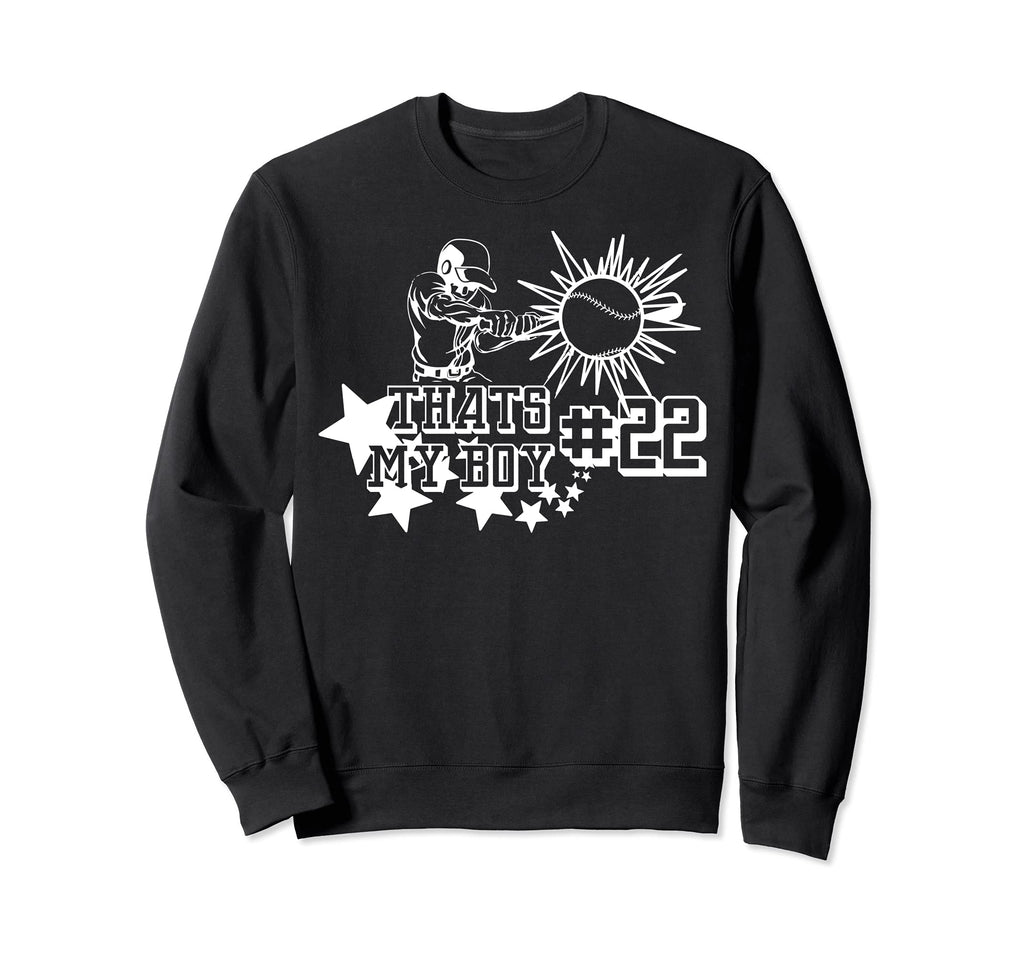 22 Thats My Baseball Number Sweatshirt - Novelty Apparel for Adults - T-Shirt, Sweatshirt, Hoodie