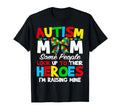 Autism Mom Raising Hero Autism Awareness T-Shirt - Streetwear Style Unisex - T-Shirt, Sweatshirt, Hoodie