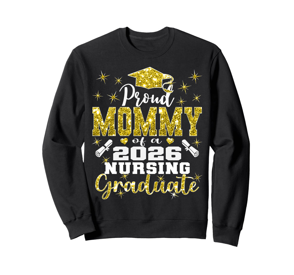 Proud Mommy Class 2026 Nursing Sweatshirt - Custom Art Print Unisex - T-Shirt, Sweatshirt, Hoodie