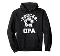 Soccer Opa Soccer Ball Distressed Funny Hoodie - Graphic Print Unisex - T-Shirt, Sweatshirt, Hoodie