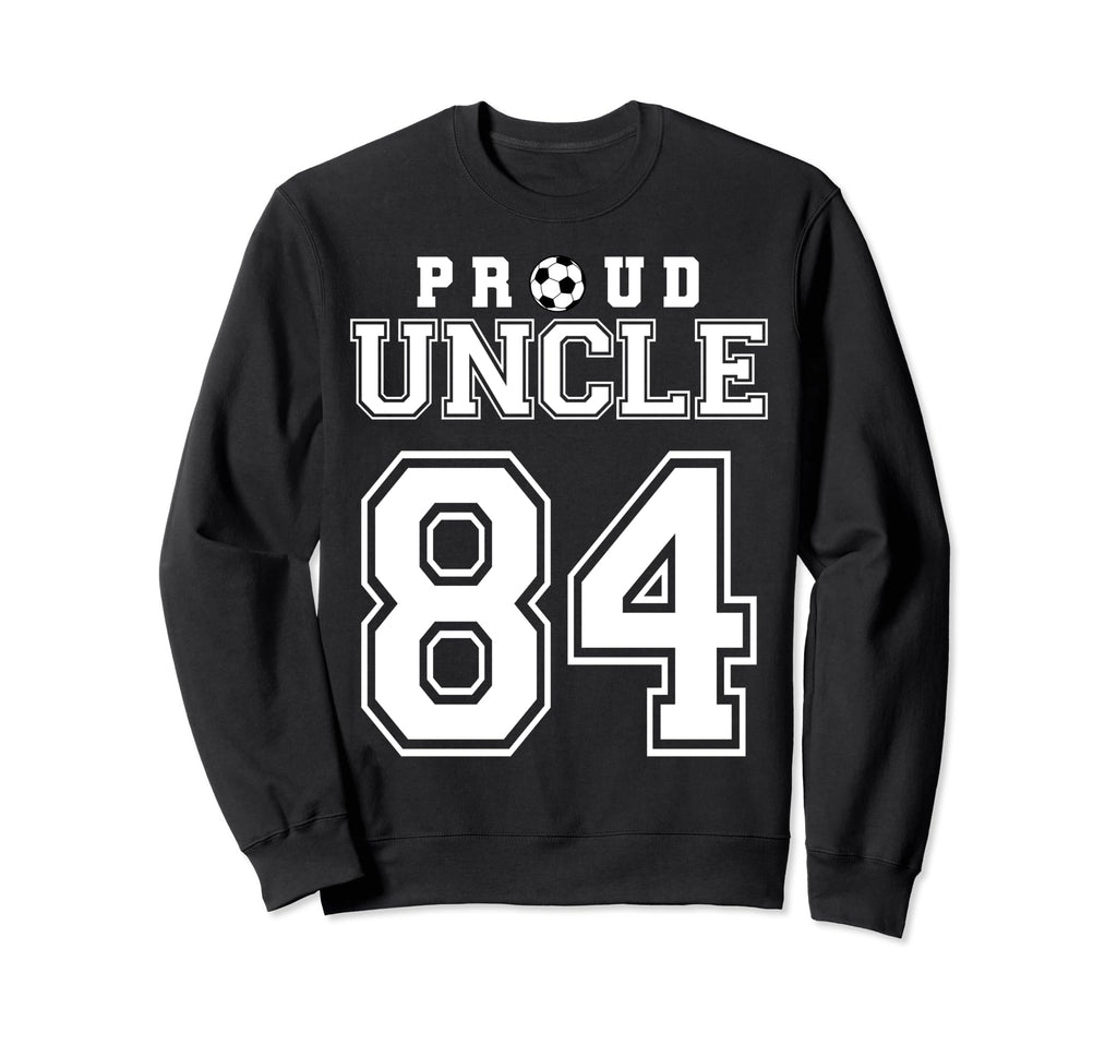 Number 84 Custom Proud Soccer Futbol Sweatshirt - Unique Graphic Men Women - T-Shirt, Sweatshirt, Hoodie