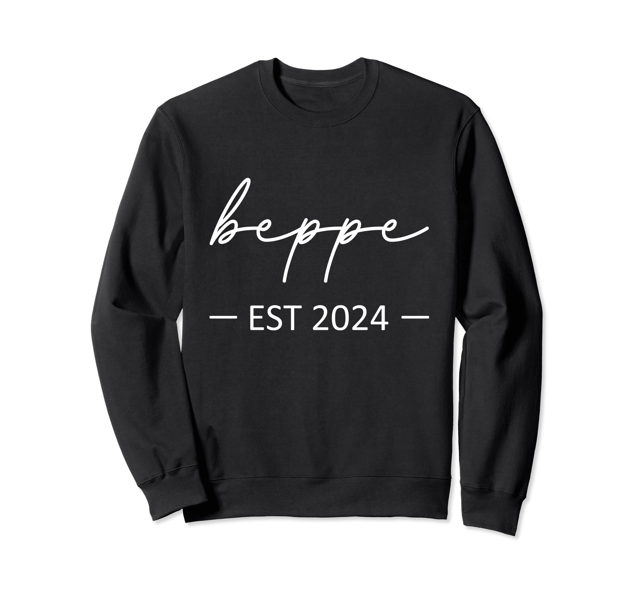Beppe Est 2024 New Dad Dad Grandpa Sweatshirt - Trendy Graphic Men Women - T-Shirt, Sweatshirt, Hoodie