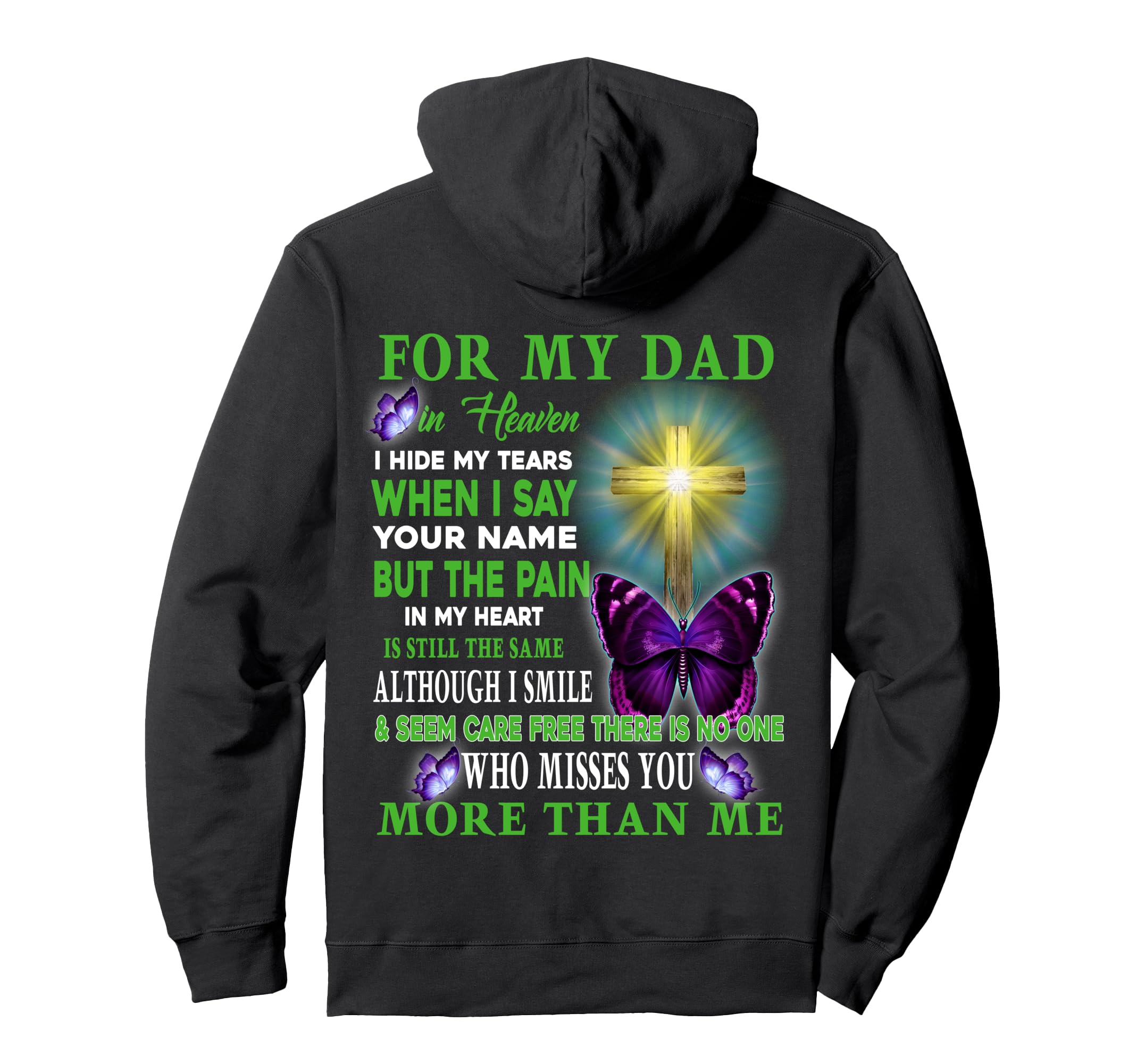 Memory My Dad Heaven Remembrance My Hoodie - Casual Everyday Wear Unisex - T-Shirt, Sweatshirt, Hoodie