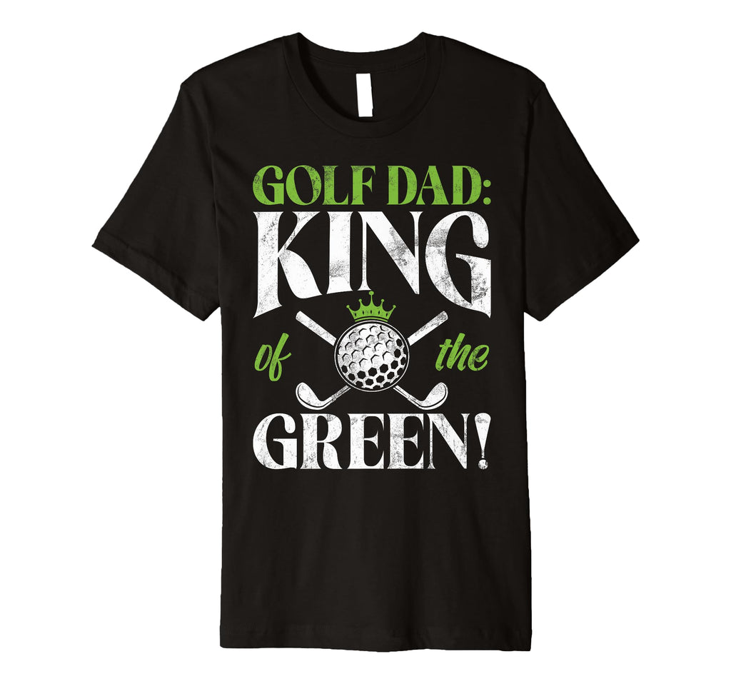 Golf Dad King Green Golf Dad T-Shirt - Aesthetic Graphic for Adults - T-Shirt, Sweatshirt, Hoodie