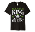 Golf Dad King Green Golf Dad T-Shirt - Aesthetic Graphic for Adults - T-Shirt, Sweatshirt, Hoodie