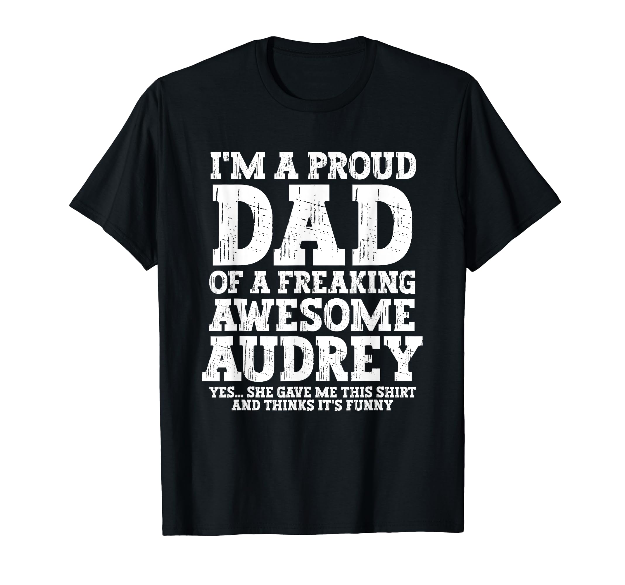 Dad Audrey Personalized Name Funny T-Shirt - Minimalist Print for Adults - T-Shirt, Sweatshirt, Hoodie