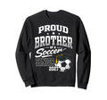 Proud Brother Soccer Senior Class Sweatshirt - Aesthetic Graphic Unisex - T-Shirt, Sweatshirt, Hoodie