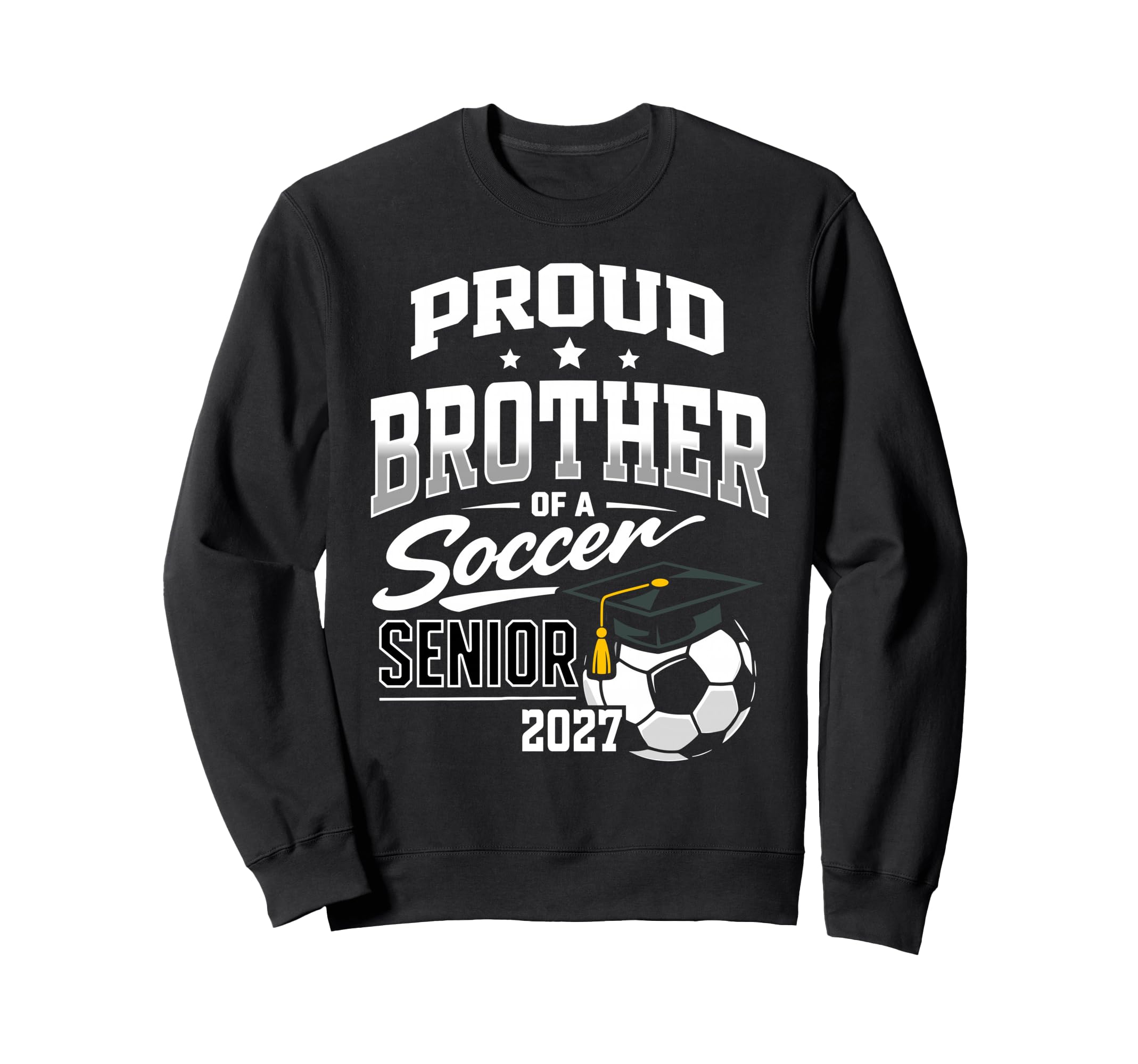 Proud Brother Soccer Senior Class Sweatshirt - Aesthetic Graphic Unisex - T-Shirt, Sweatshirt, Hoodie
