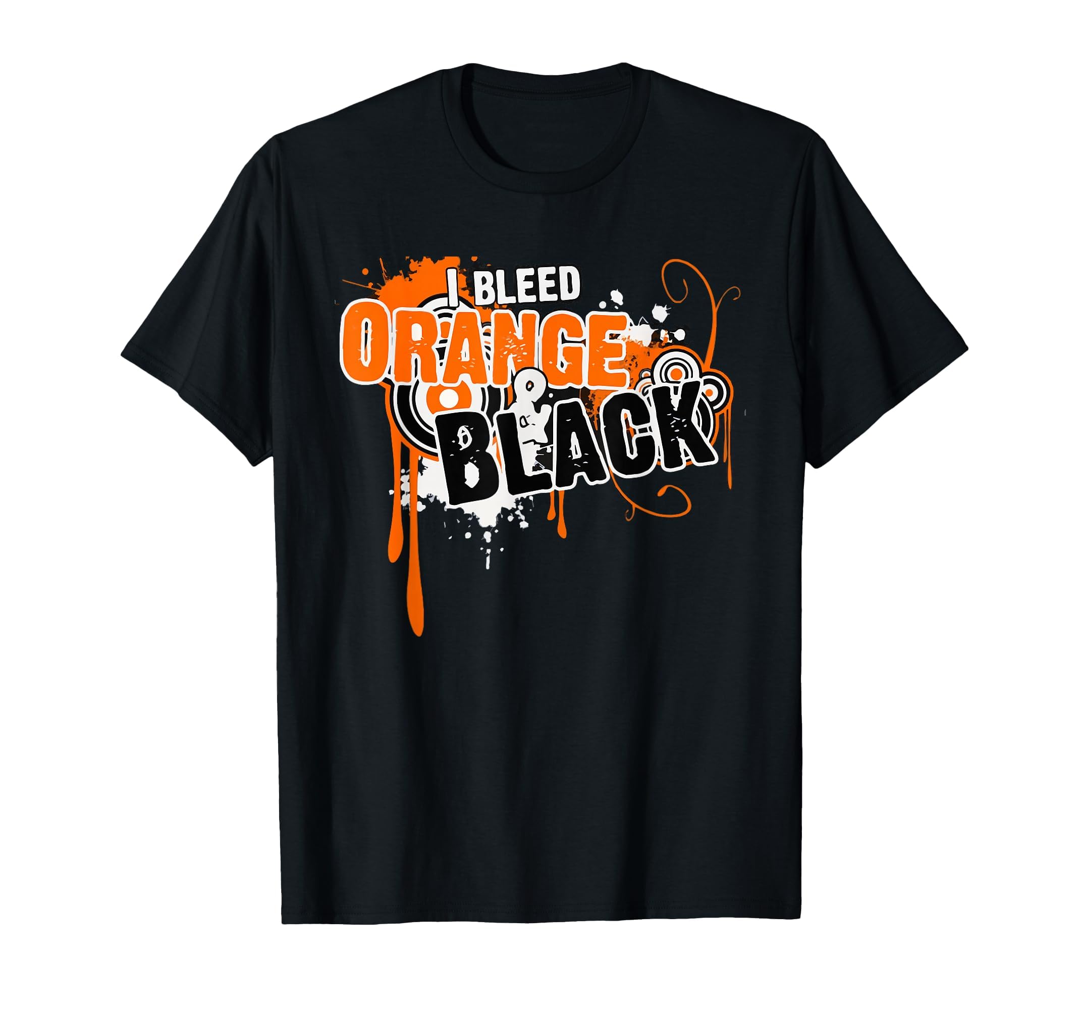 I Bleed Black Orange Sports Team T-Shirt - Fun Novelty Design Men Women - T-Shirt, Sweatshirt, Hoodie