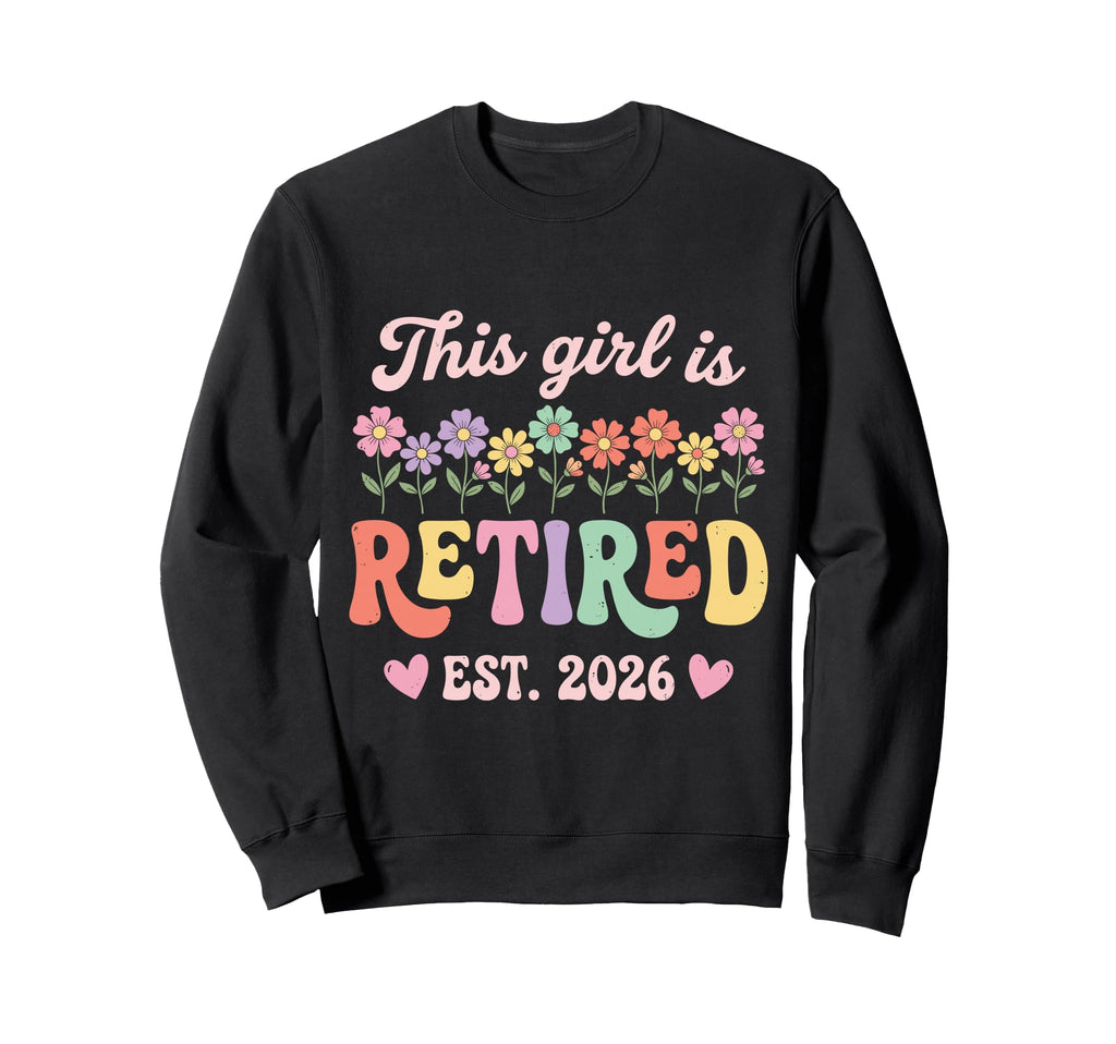 This Is Retired 2026 Retirement Sweatshirt - Aesthetic Graphic for Adults - T-Shirt, Sweatshirt, Hoodie