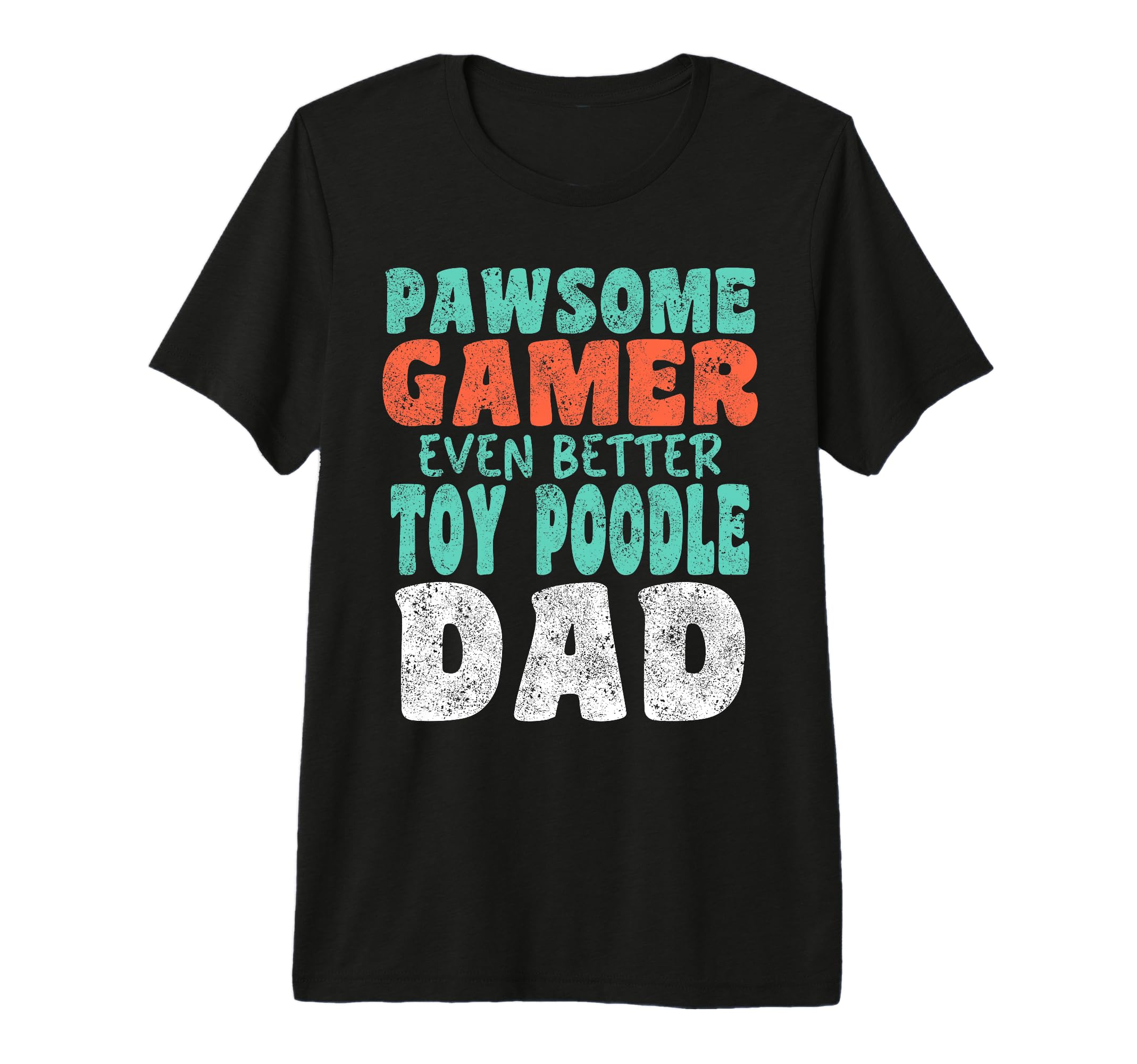Pawsome Gamer Even Better Toy Poodle T-Shirt - Minimalist Print Men Women - T-Shirt, Sweatshirt, Hoodie
