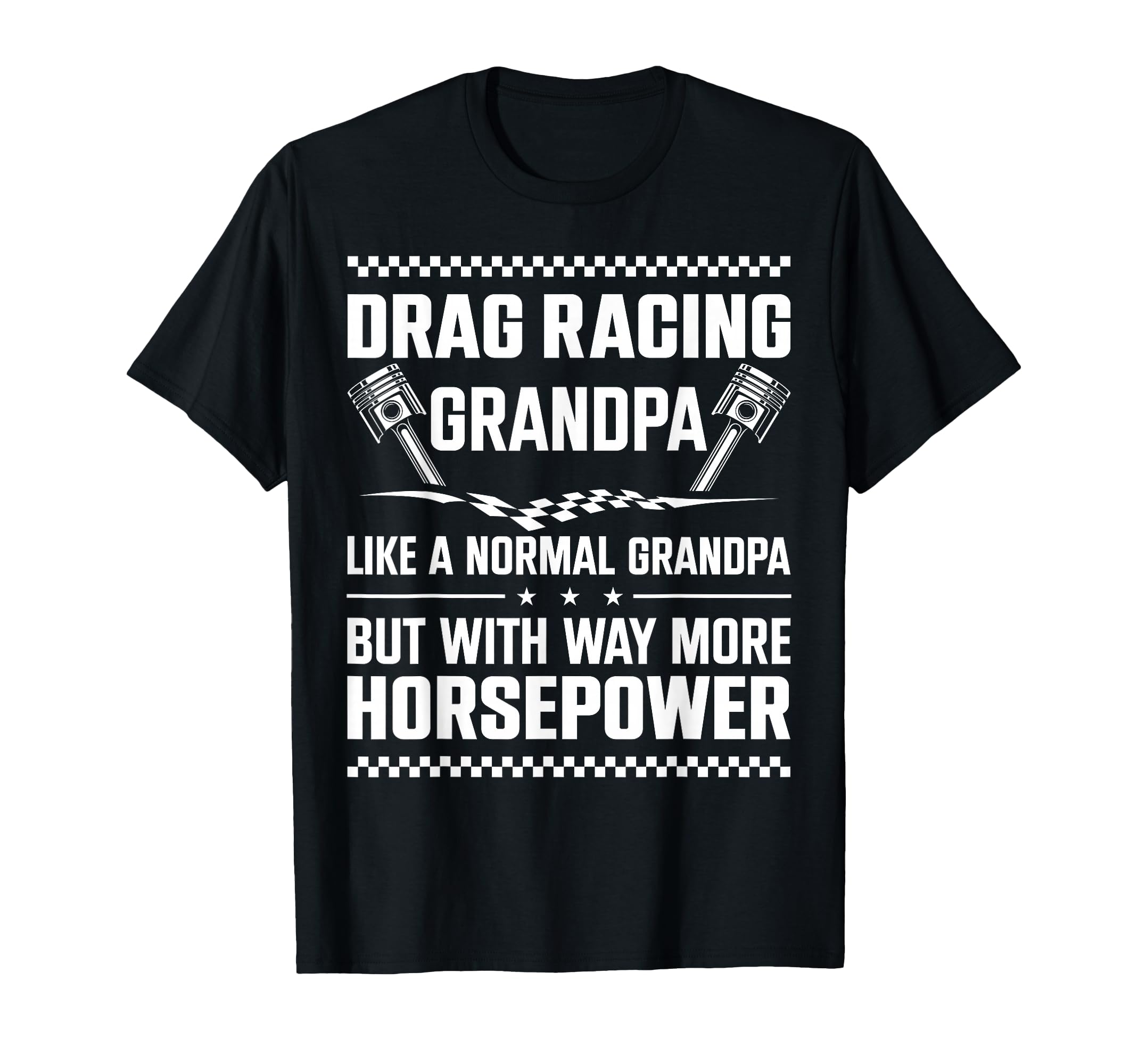 Drag Racing Race Car Grandpa Drag T-Shirt - Graphic Print for Adults - T-Shirt, Sweatshirt, Hoodie