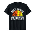 Busy Raising Ballers Basketball Softball T-Shirt - Graphic Print Men Women - T-Shirt, Sweatshirt, Hoodie