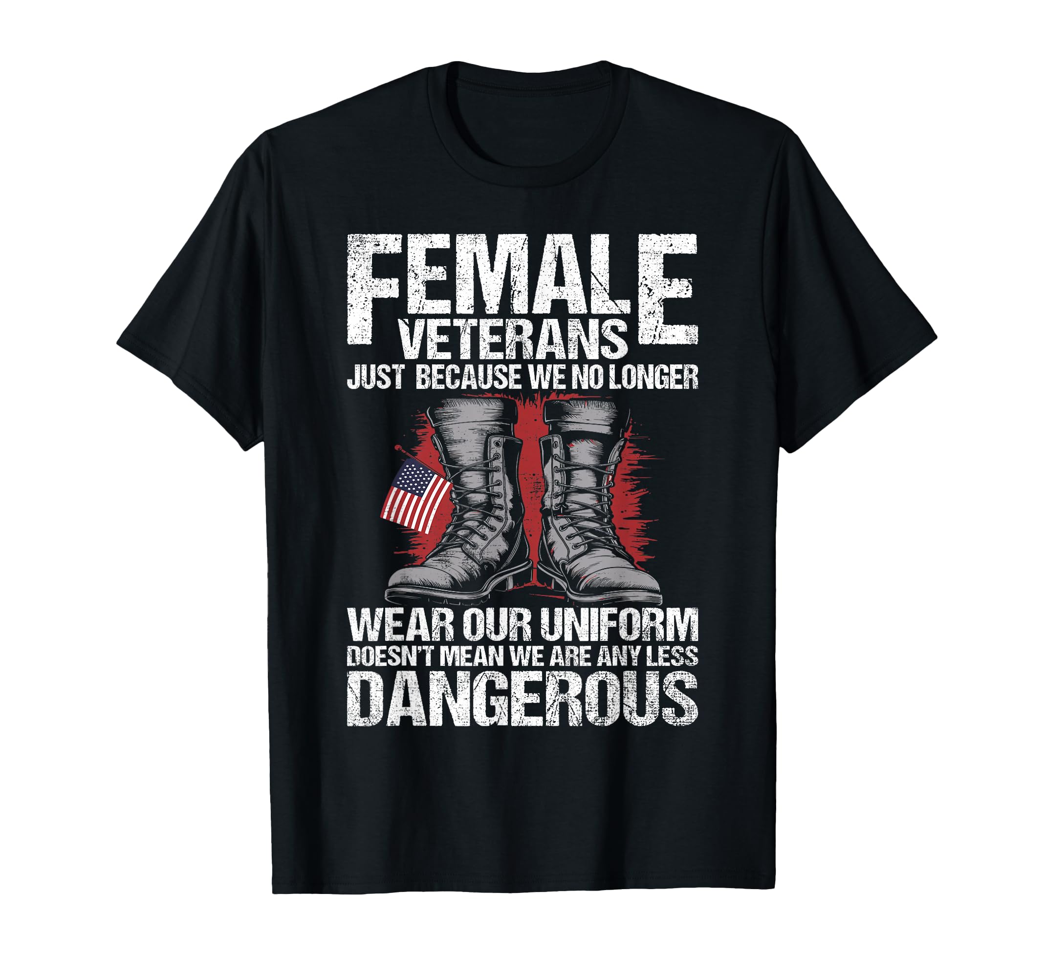 Female Veteran Usa Veterans Day Us T-Shirt - Casual Everyday Wear Unisex - T-Shirt, Sweatshirt, Hoodie
