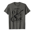 Im Not Old Im Funny Guitar Guitarist T-Shirt - Custom Art Print Men Women - T-Shirt, Sweatshirt, Hoodie