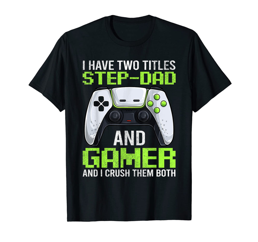 Mens Step Dad Video Game Gamer Funny T-Shirt - Aesthetic Graphic Men Women - T-Shirt, Sweatshirt, Hoodie