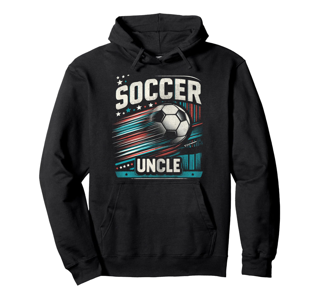 Soccer Uncle Football Lover Gifts Hoodie - Novelty Apparel for Adults - T-Shirt, Sweatshirt, Hoodie